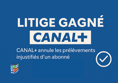 📰 CANAL+ annule les prélèvements injustifiés