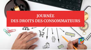 💡 Journée mondiale des droits des consommateurs
